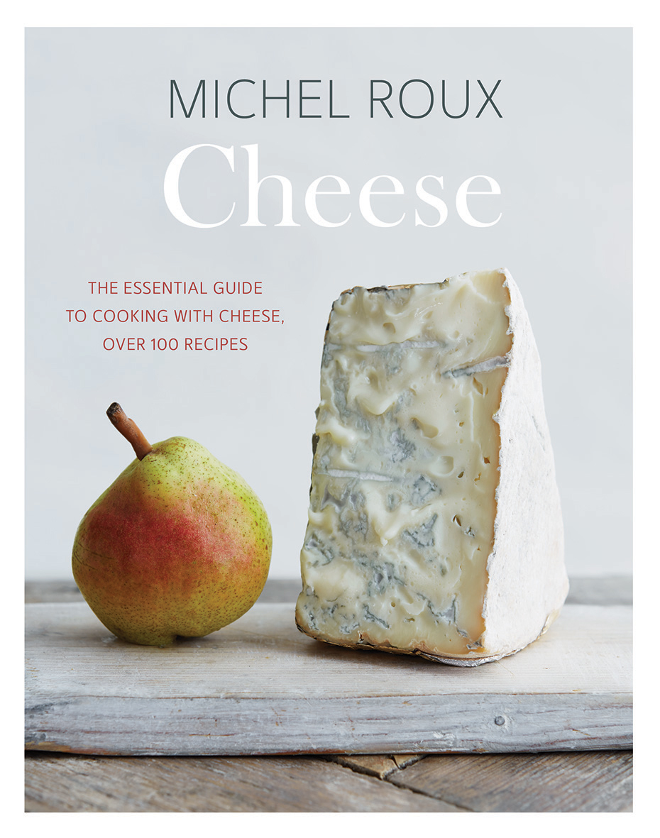 Cheese by Michel Roux O.B.E. The Waterside Inn