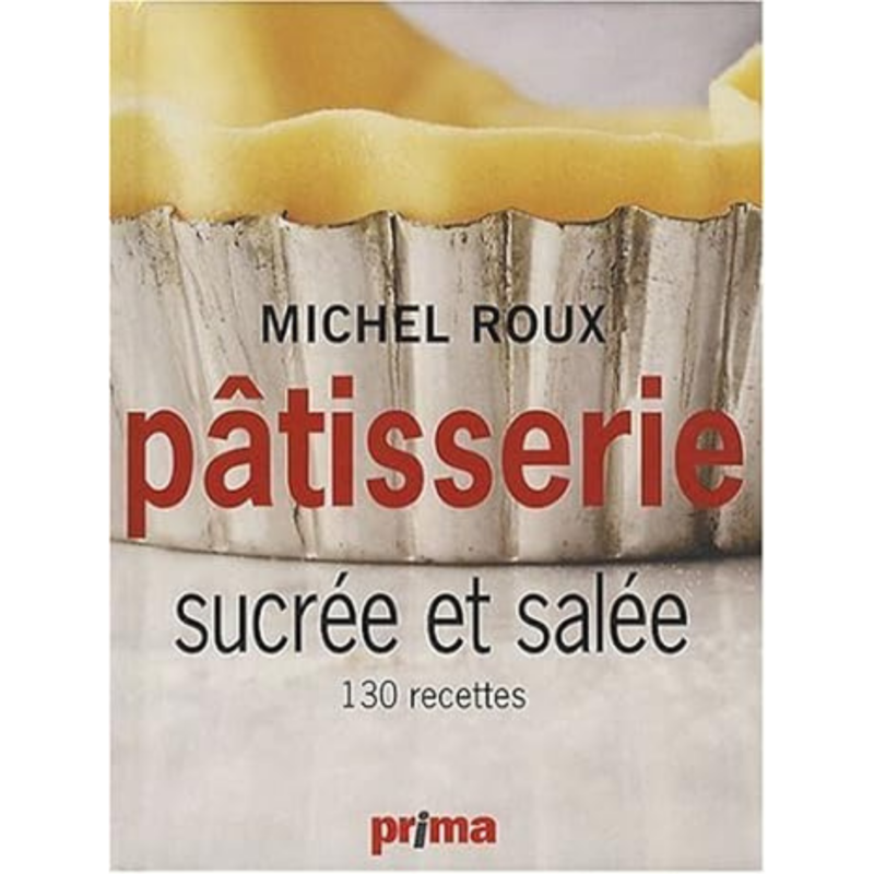 Pâtisserie: Sucrée et Salée